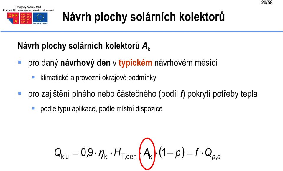 podmínky pro zajištění plného nebo částečného (podíl f) pokrytí potřeby tepla