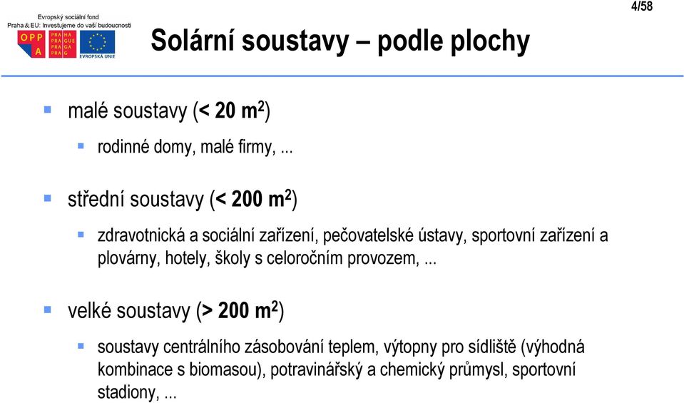 zařízení a plovárny, hotely, školy s celoročním provozem,.