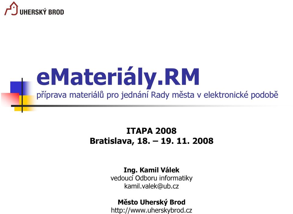 elektronické podobě ITAPA 2008 Bratislava, 18. 19. 11.