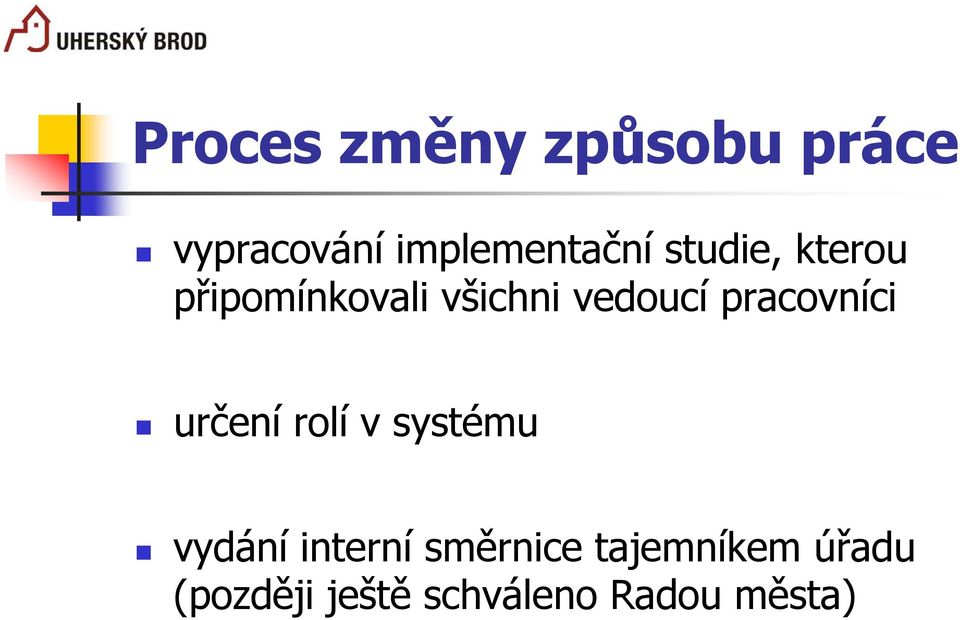 pracovníci určení rolí v systému vydání interní