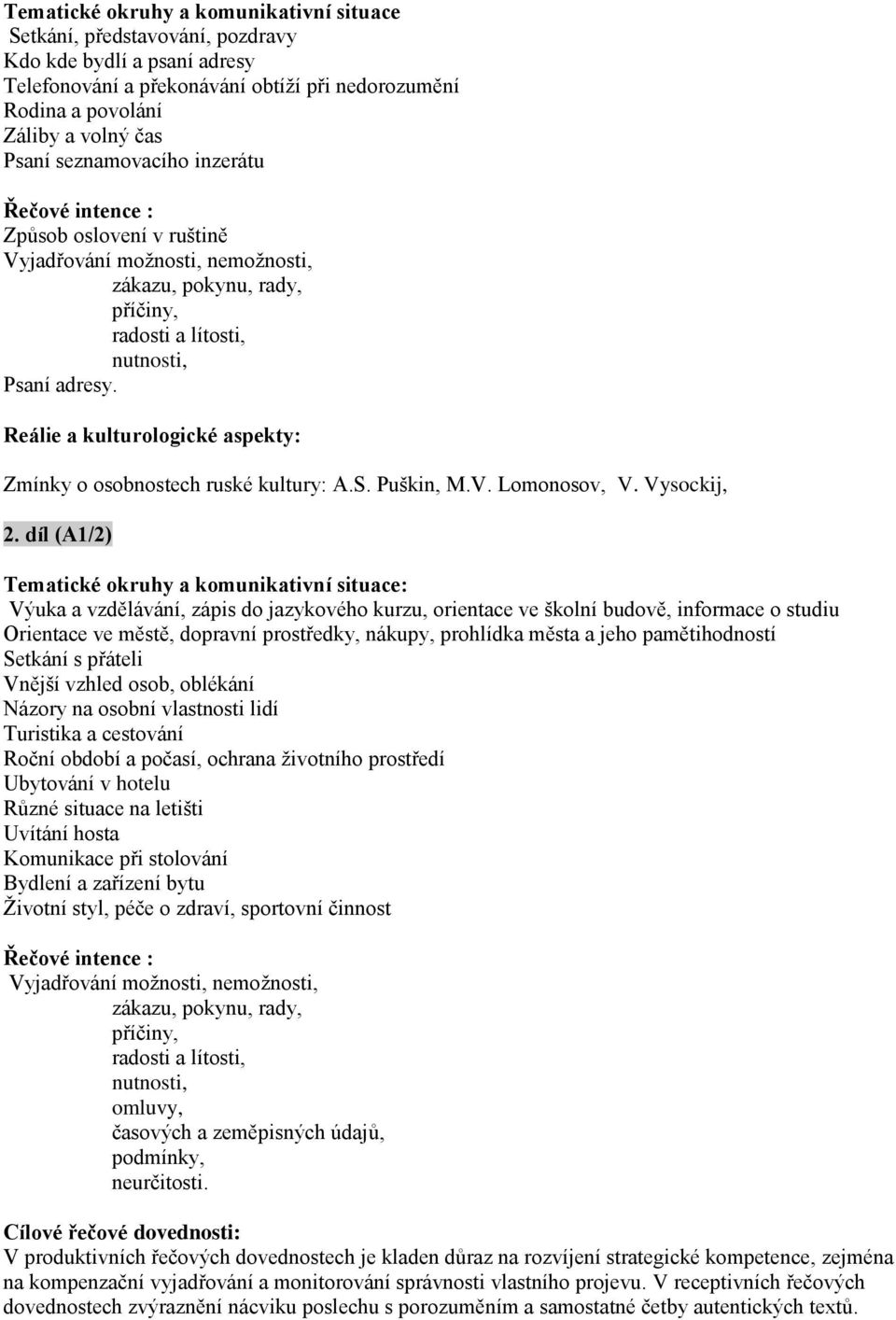 Reálie a kulturologické aspekty: Zmínky o osobnostech ruské kultury: A.S. Puškin, M.V. Lomonosov, V. Vysockij, 2.