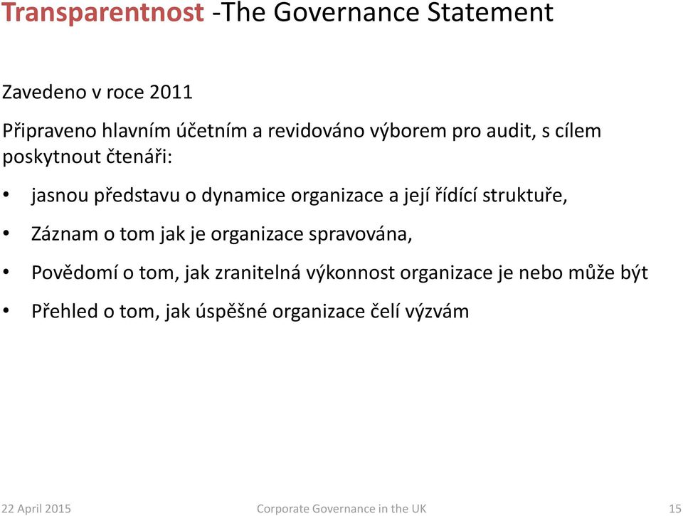 struktuře, Záznam o tom jak je organizace spravována, Povědomí o tom, jak zranitelná výkonnost organizace