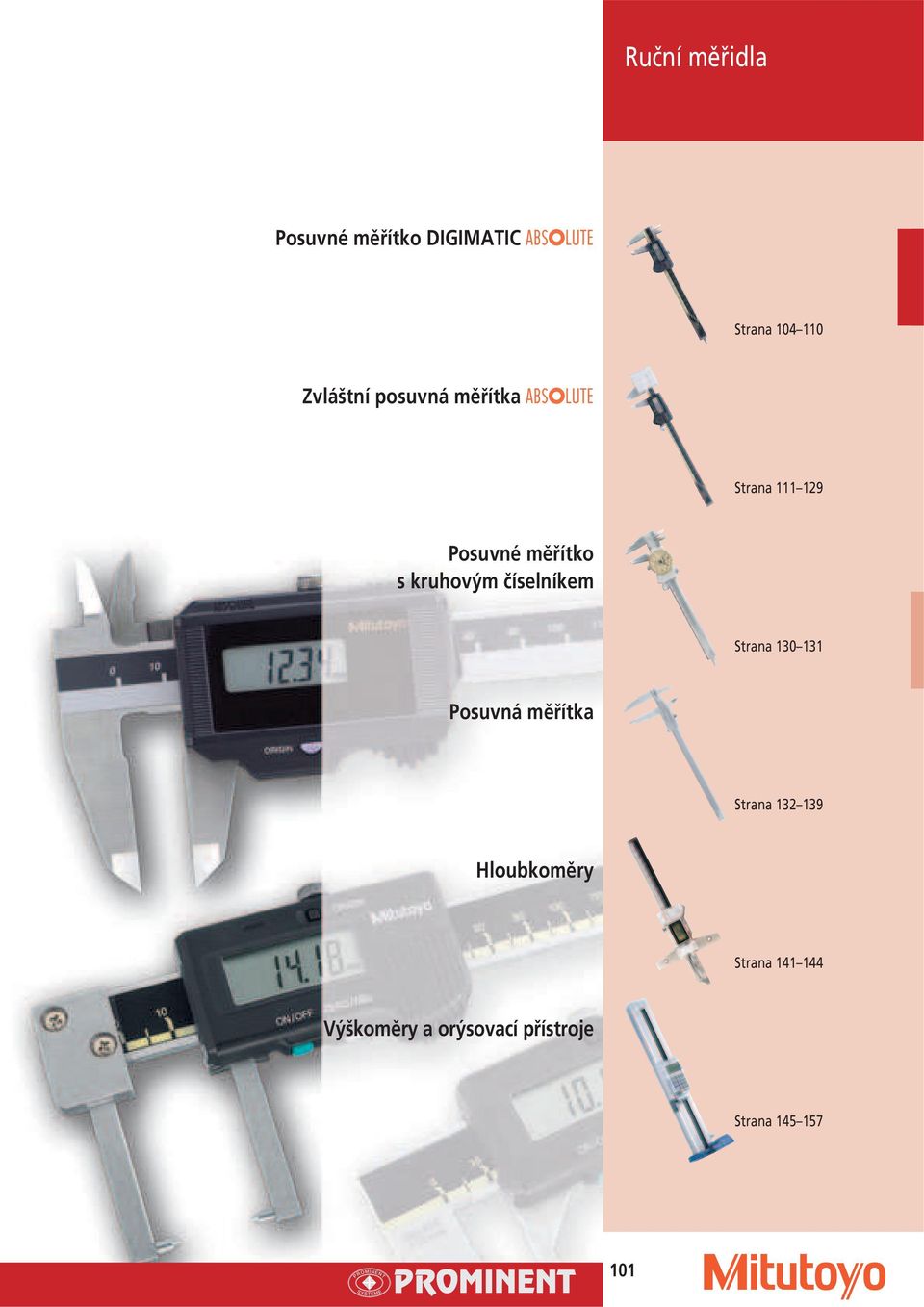 kruhovým číselníkem Strn 130 131 Posuvná měřítk Strn 132