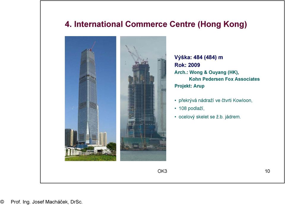 : Wong & Ouyang (HK), Kohn Pedersen Fox Associates