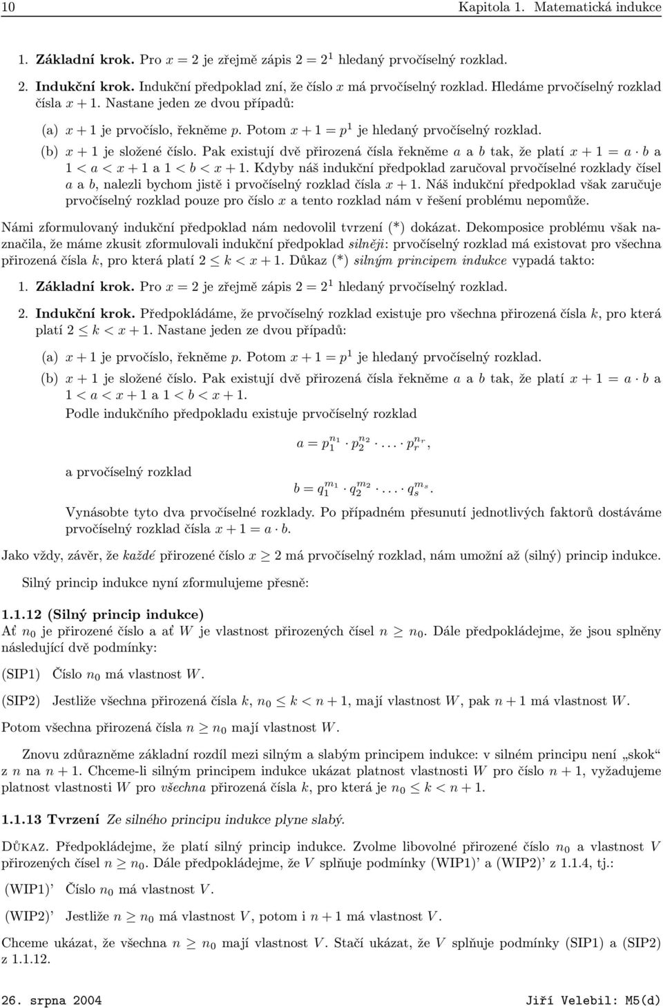 Pak existují dvě přirozená čísla řekněme a a b tak, že platí x + 1 = a b a 1 < a < x + 1 a 1 < b < x + 1.