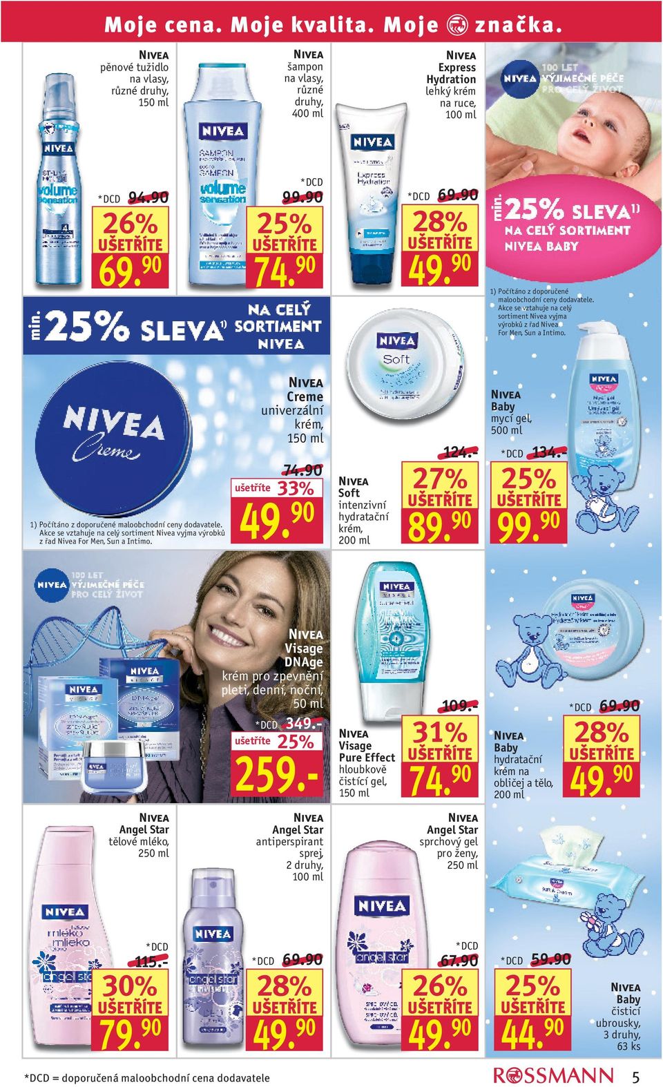 90 33% Soft intenzivní hydratační krém, 124.- 27% Baby mycí gel, 500 ml 134.- 99. 90 Visage DNAge krém pro zpevnění pleti, denní, noční, 349.- 259.- Visage Pure Effect hloubkově čistící gel, 1 109.