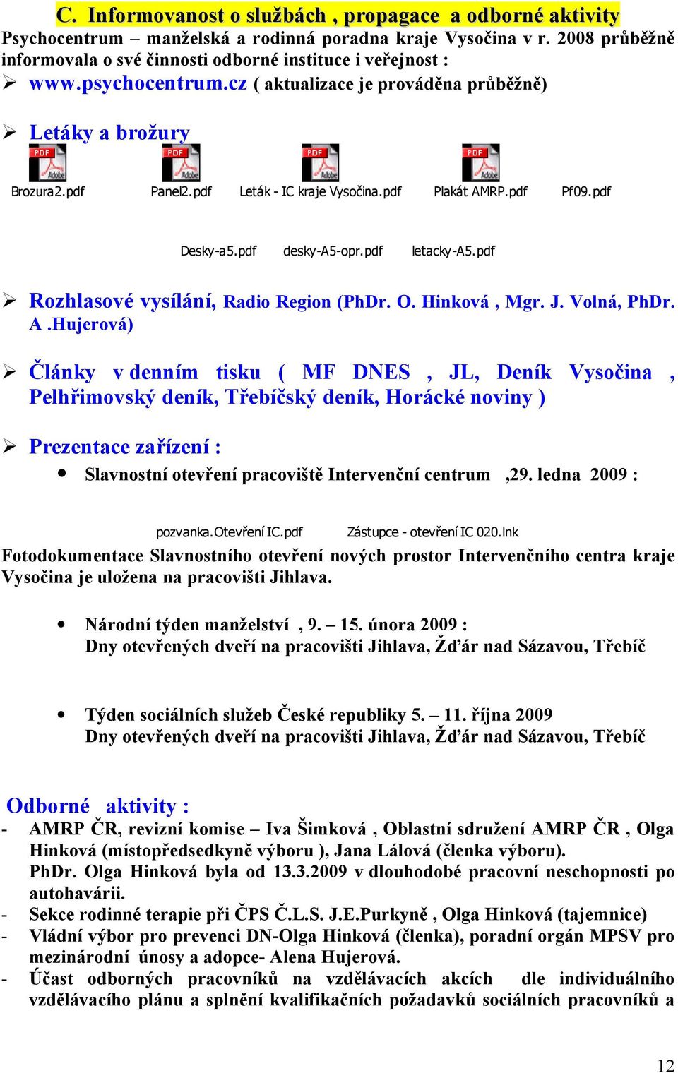 pdf Rozhlasové vysílání, Radio Region (PhDr. O. Hinková, Mgr. J. Volná, PhDr. A.