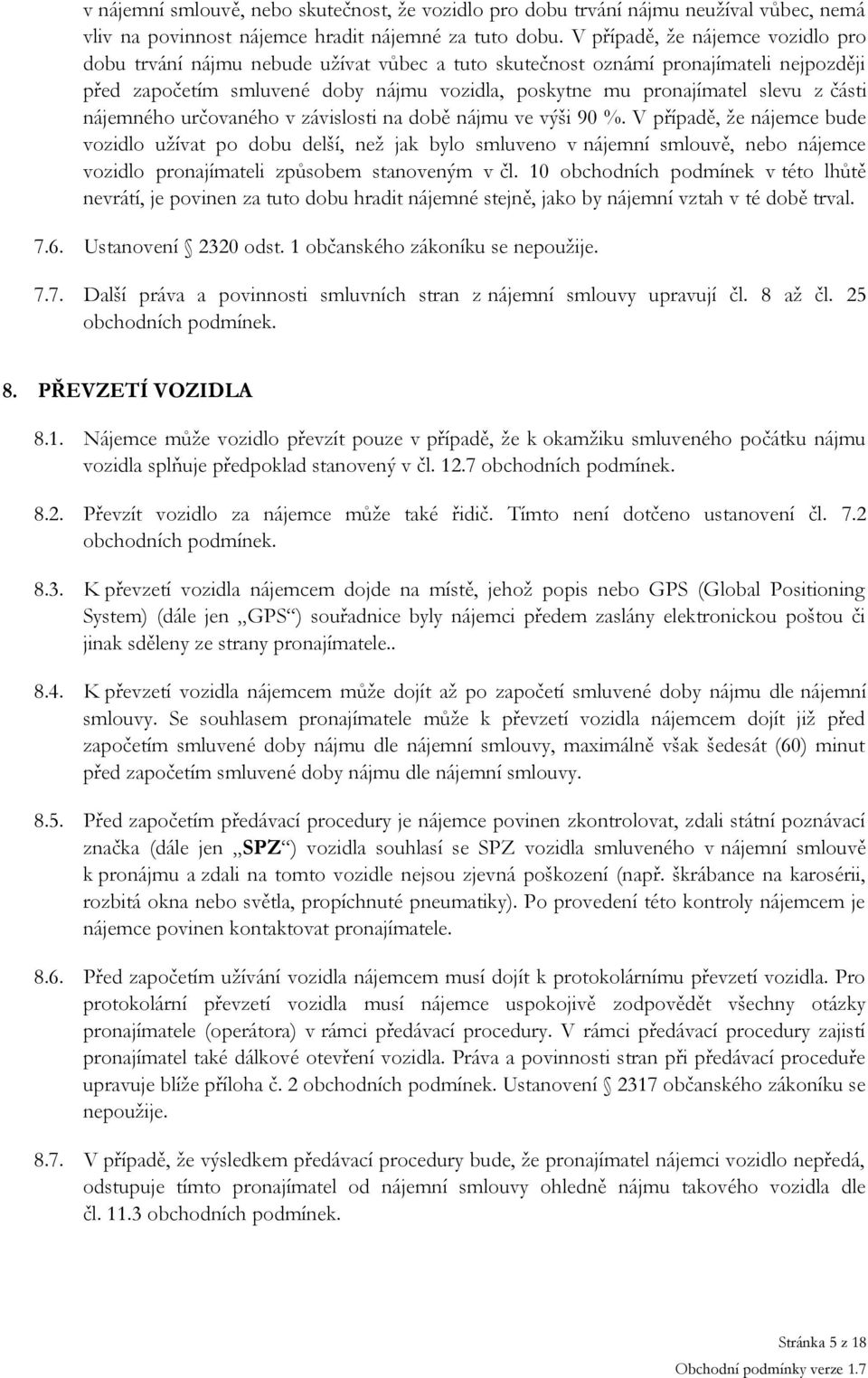 části nájemného určovaného v závislosti na době nájmu ve výši 90 %.