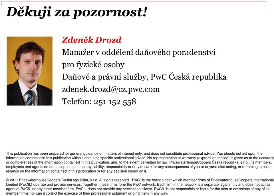 You should not act upon the information contained in this publication without obtaining specific professional advice.