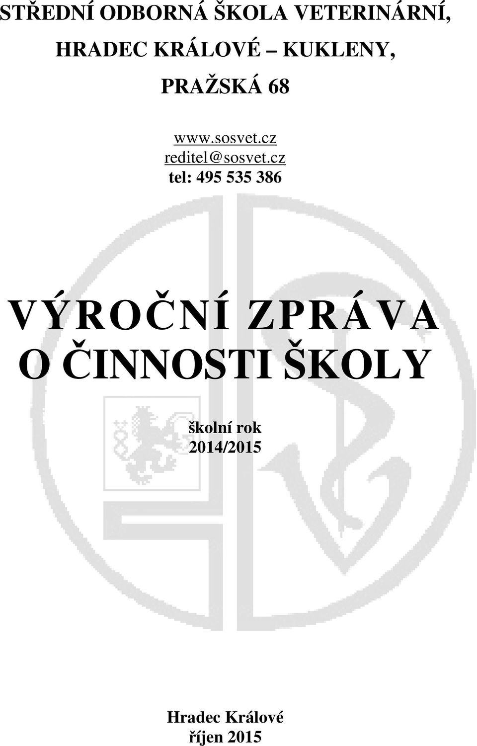 cz tel: 495 535 386 VÝROČNÍ ZPRÁVA O ČINNOSTI