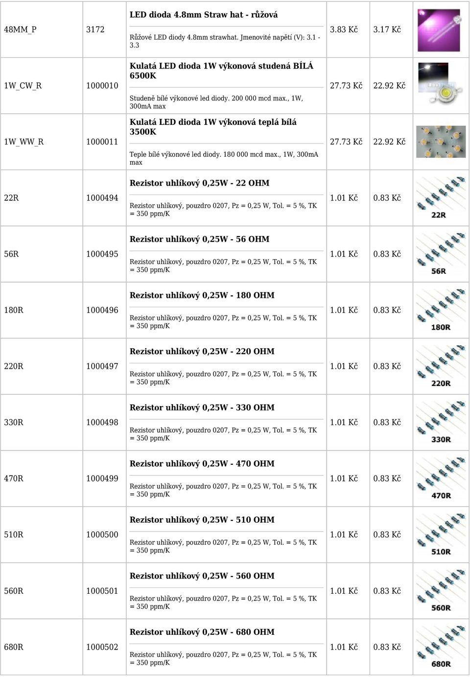 , 1W, 300mA max Kulatá LED dioda 1W výkonová teplá bílá 3500K 1W_WW_R 1000011 Teple bílé výkonové led diody. 180 000 mcd max.