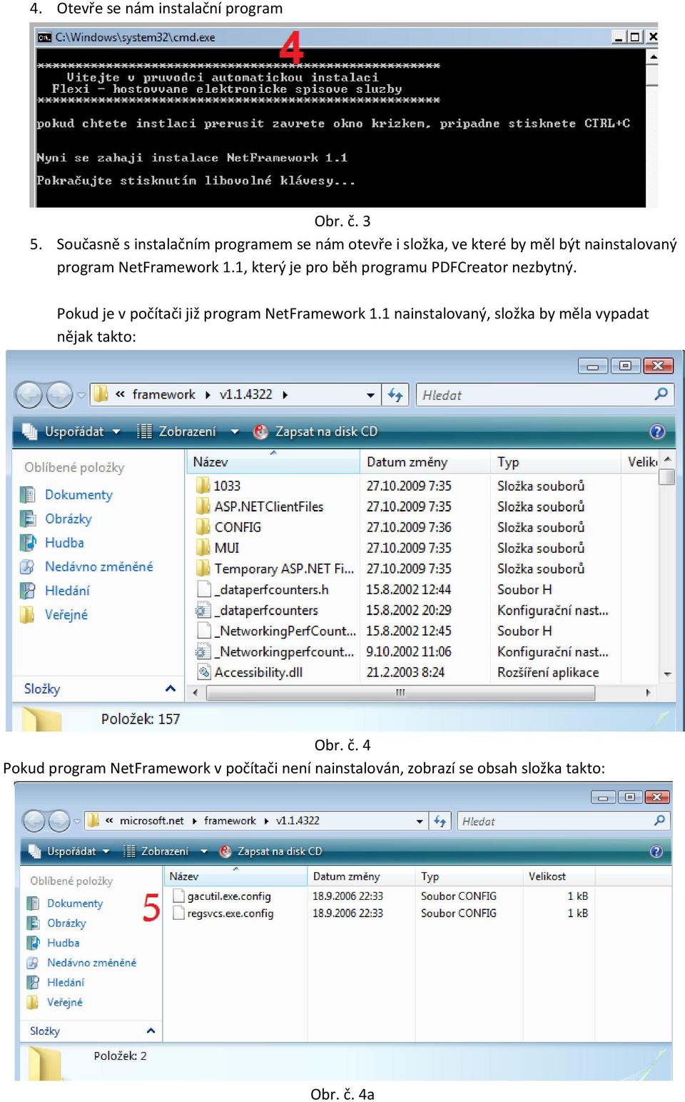 NetFramework 1.1, který je pro běh programu PDFCreator nezbytný.