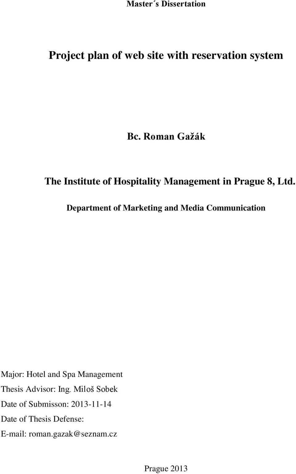 Department of Marketing and Media Communication Major: Hotel and Spa Management Thesis