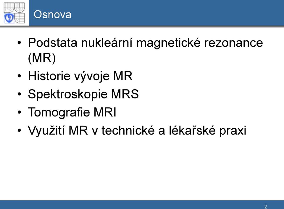 Spektroskopie MRS Tomografie MRI