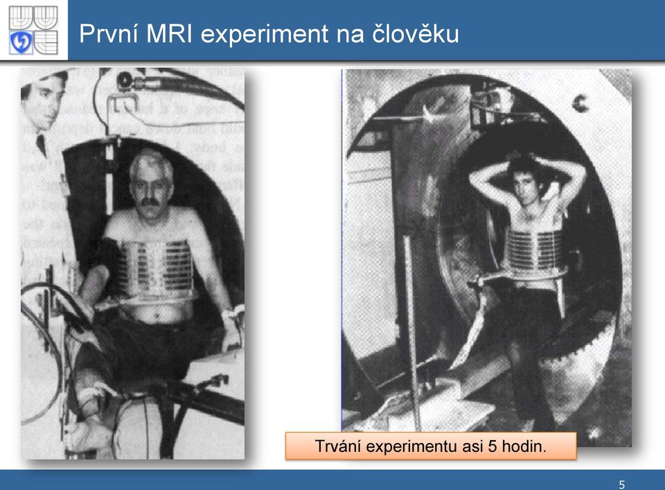 člověku Trvání