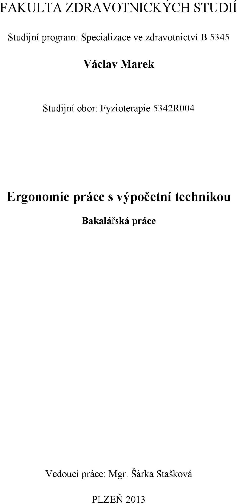 obor: Fyzioterapie 5342R004 Ergonomie práce s výpočetní