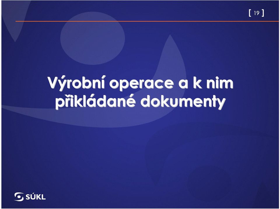 operace a k