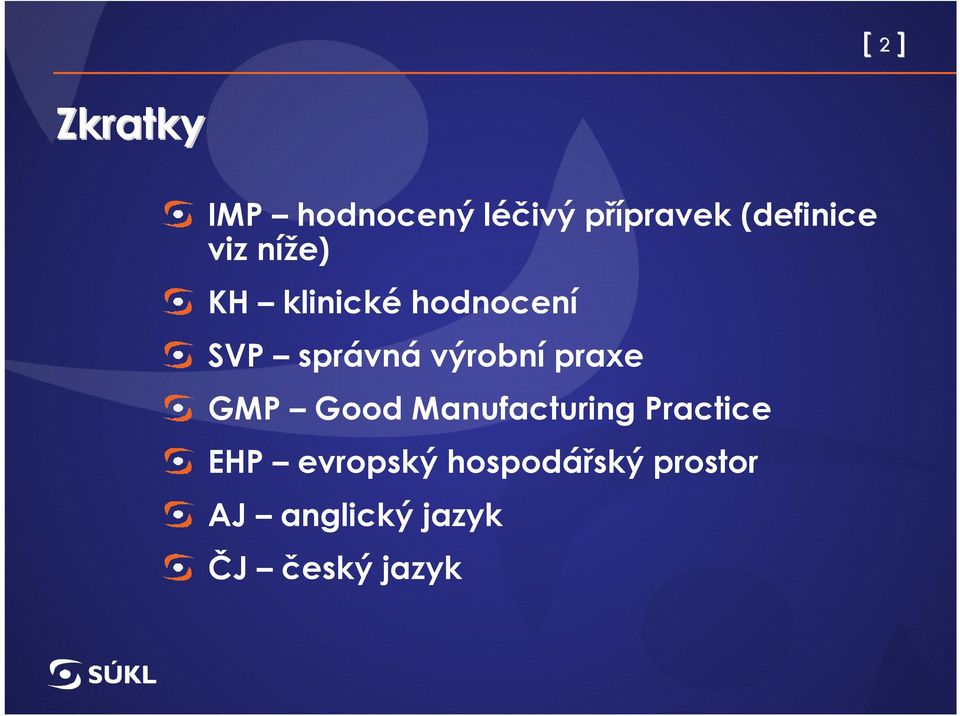 správná výrobní praxe GMP Good Manufacturing