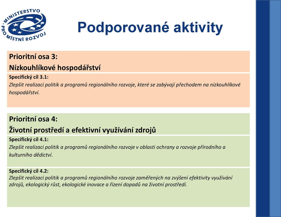 Prioritní osa 4: Životní prostředí a efektivní využívání zdrojů Specifický cíl 4.