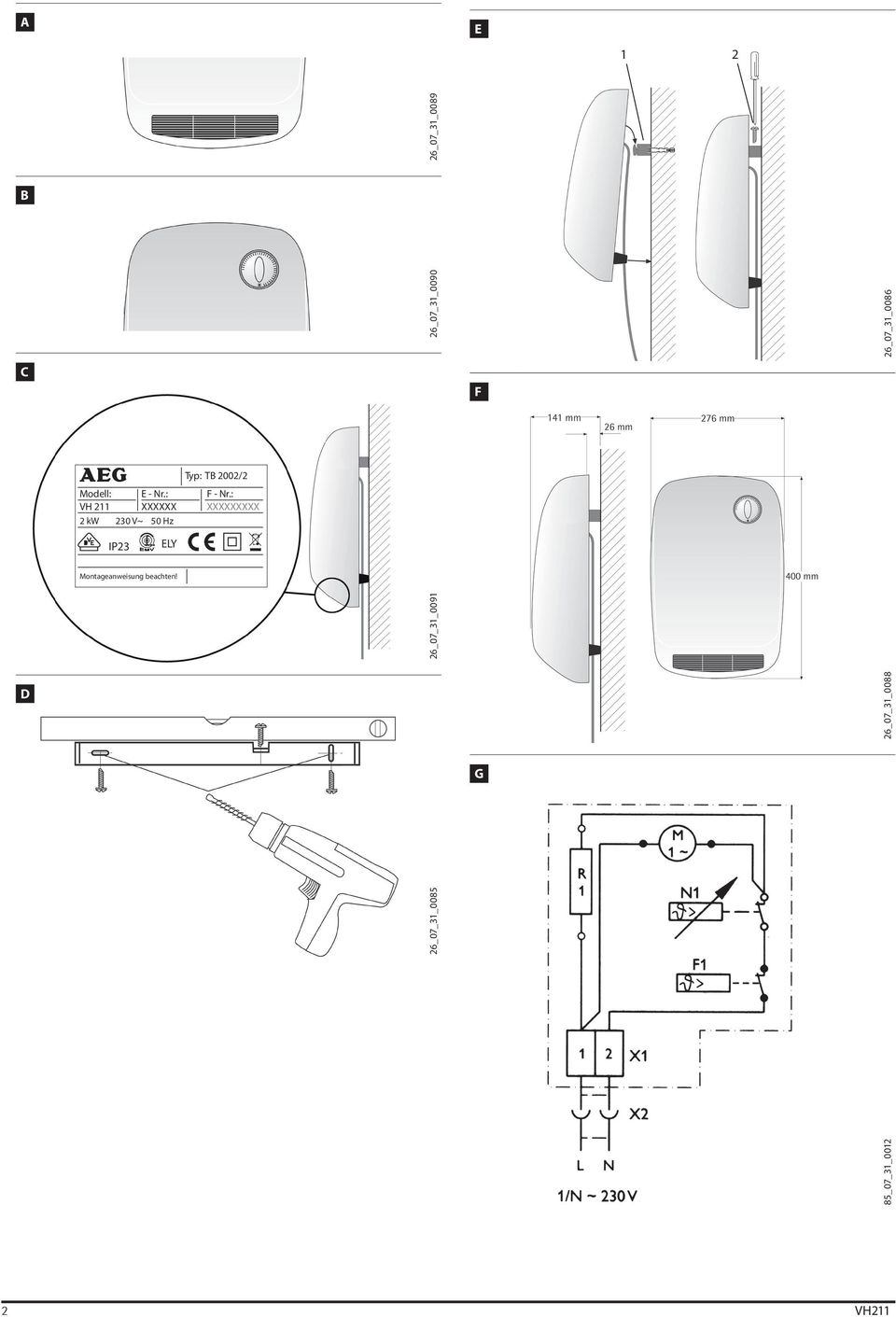 : VH 211 XXXXXX XXXXXXXXX 2 kw 230 V~ 50 Hz IP23 ELY