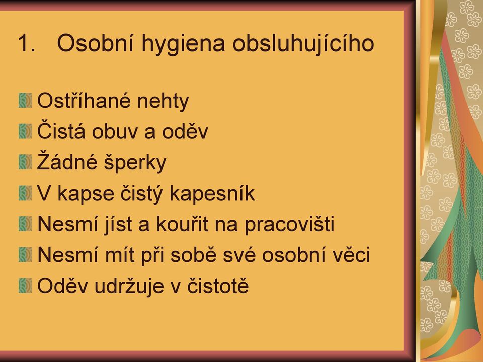 kapesník Nesmí jíst a kouřit na pracovišti Nesmí