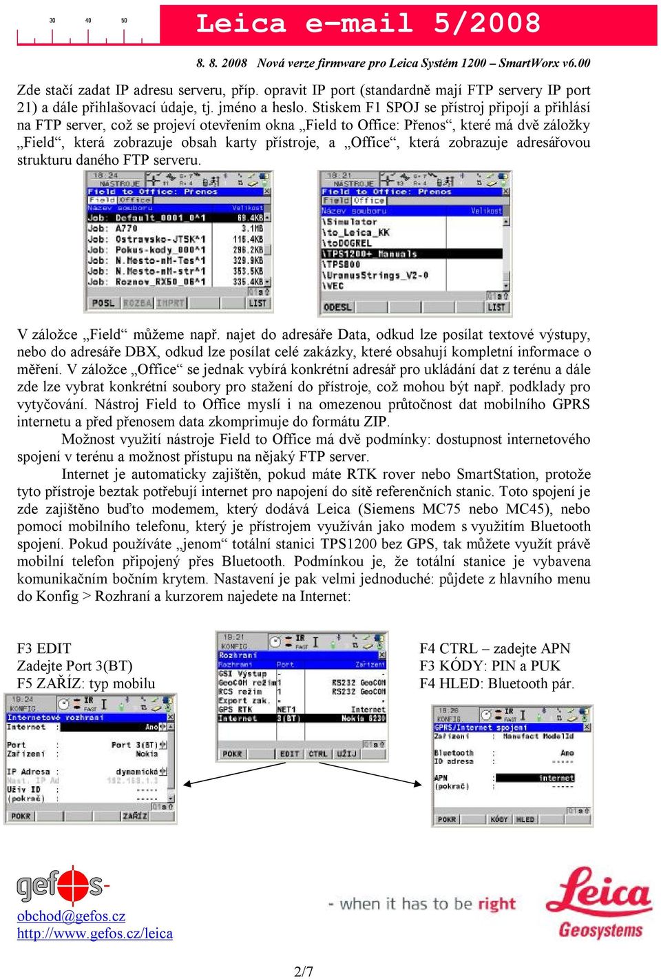 zobrazuje adresářovou strukturu daného FTP serveru. V záložce Field můžeme např.