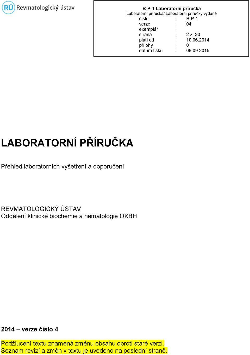 hematologie OKBH 2014 verze číslo 4 Podžlucení textu znamená změnu