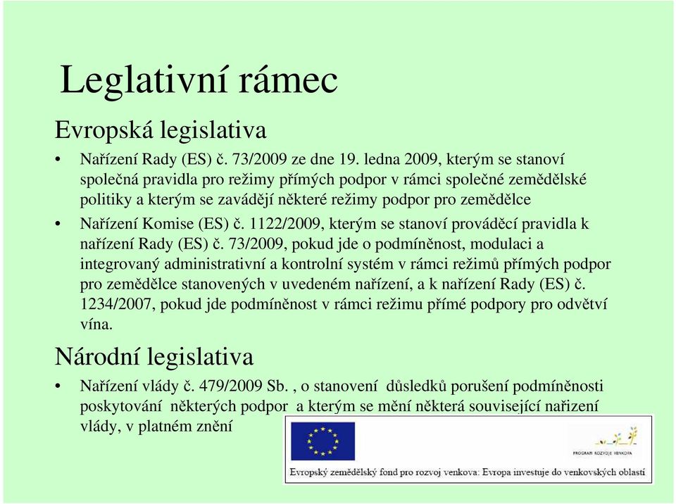 1122/2009, kterým se stanoví prováděcí pravidla k nařízení Rady (ES) č.