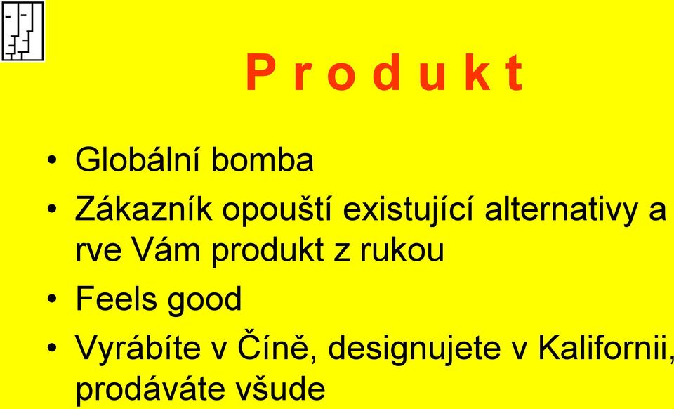 produkt z rukou Feels good Vyrábíte v