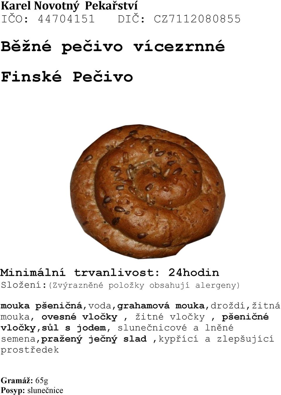 mouka,droždí,žitná mouka, ovesné vločky, žitné vločky, pšeničné vločky,sůl s jodem,