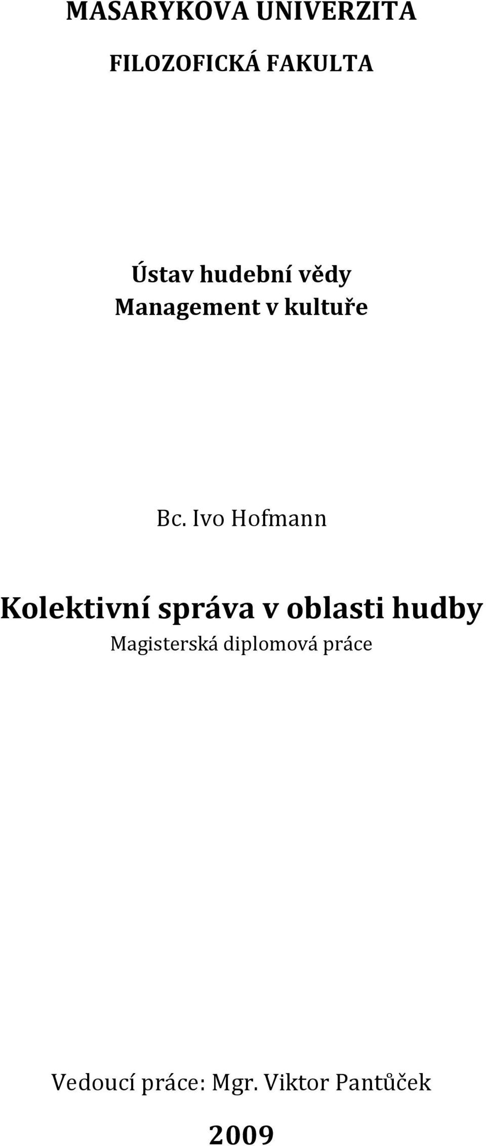 Ivo Hofmann Kolektivní správa v oblasti hudby