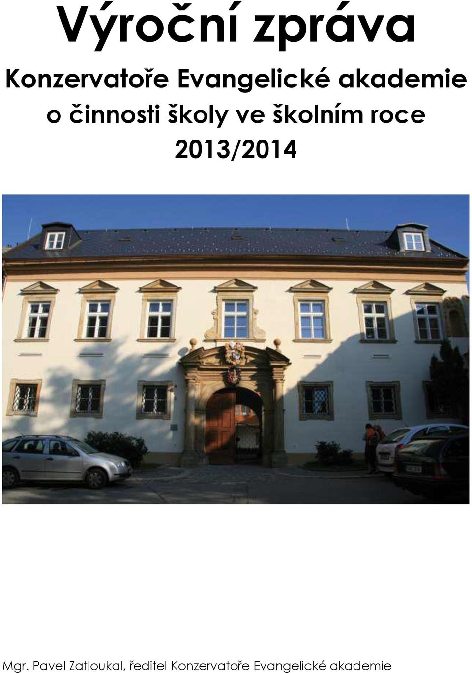 ve školním roce 2013/2014 Mgr.