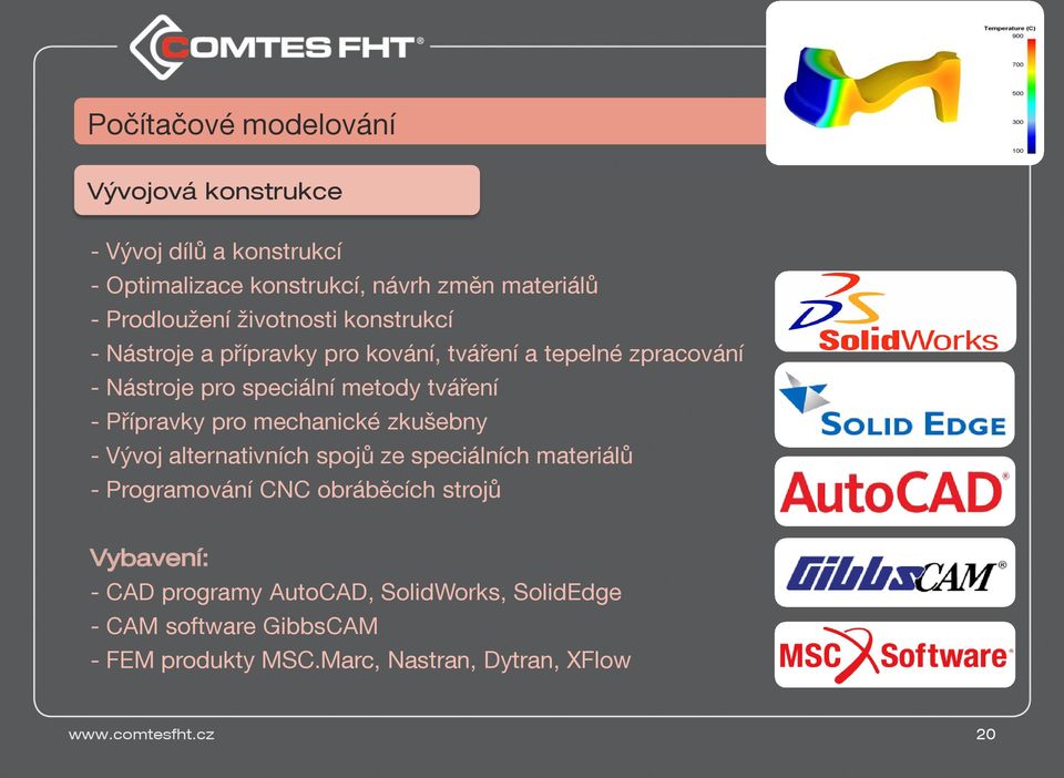 Přípravky pro mechanické zkušebny - Vývoj alternativních spojů ze speciálních materiálů - Programování CNC obráběcích strojů