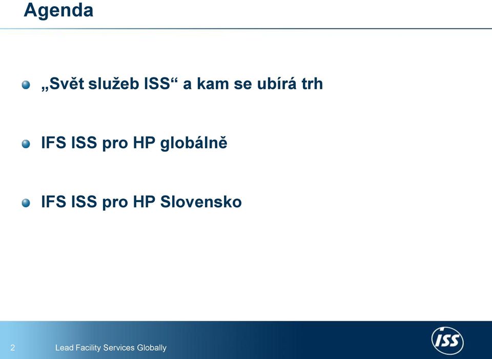 ISS pro HP globálně