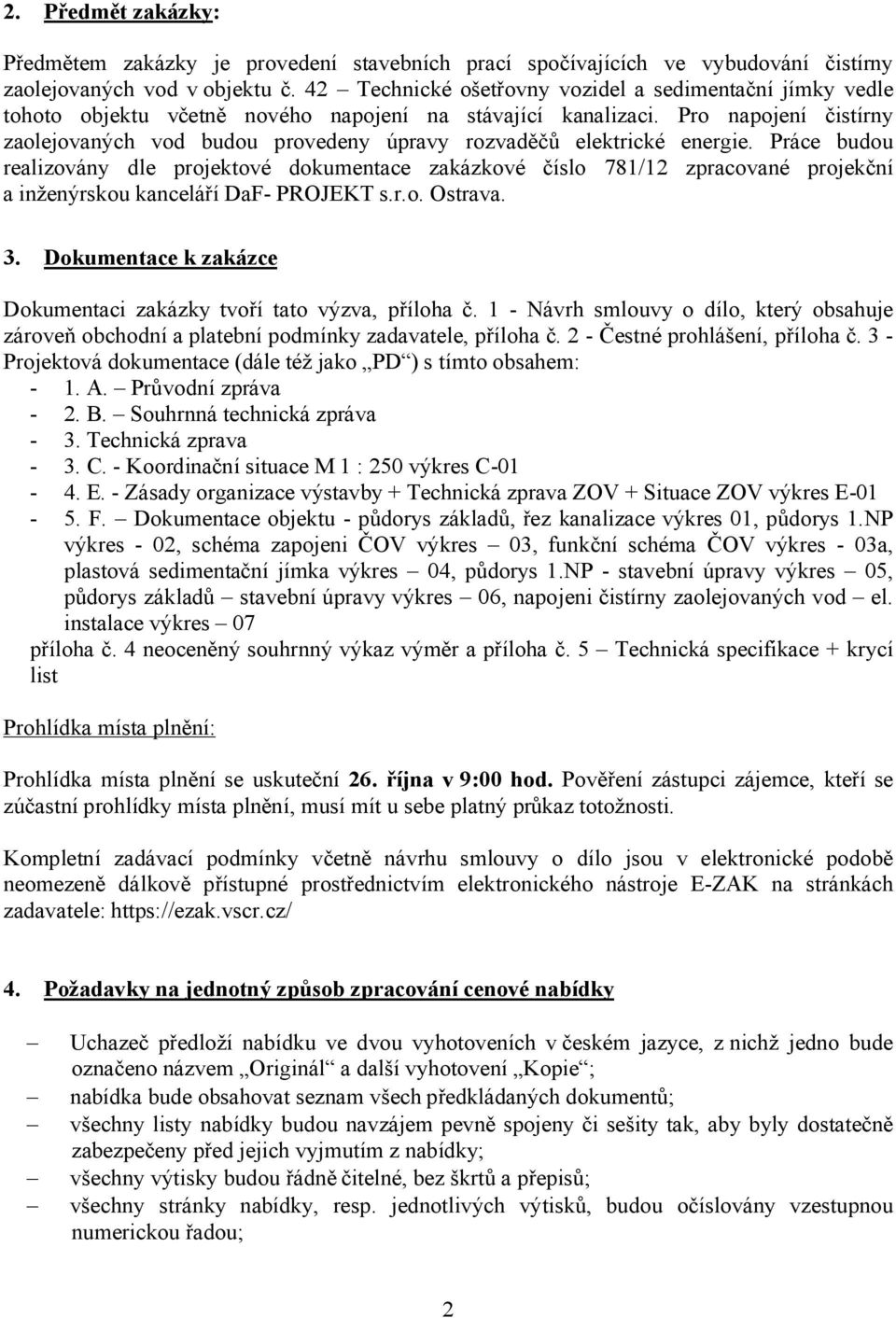 Pro napojení čistírny zaolejovaných vod budou provedeny úpravy rozvaděčů elektrické energie.