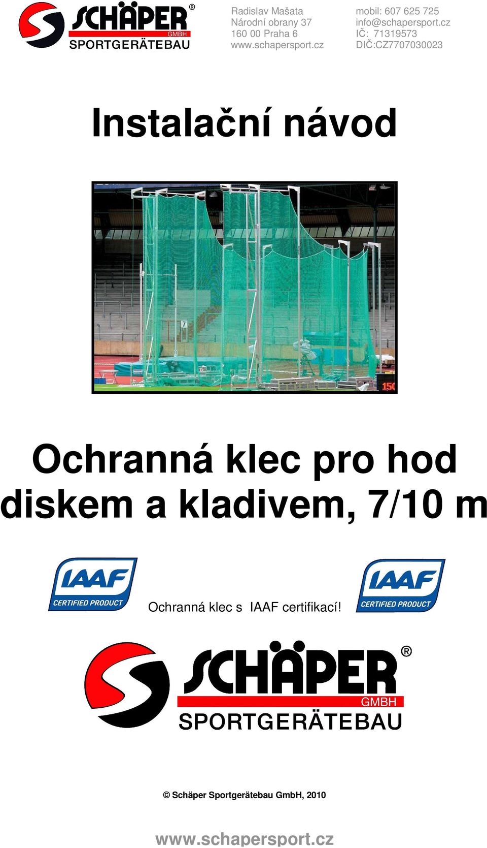 m Ochranná klec s IAAF