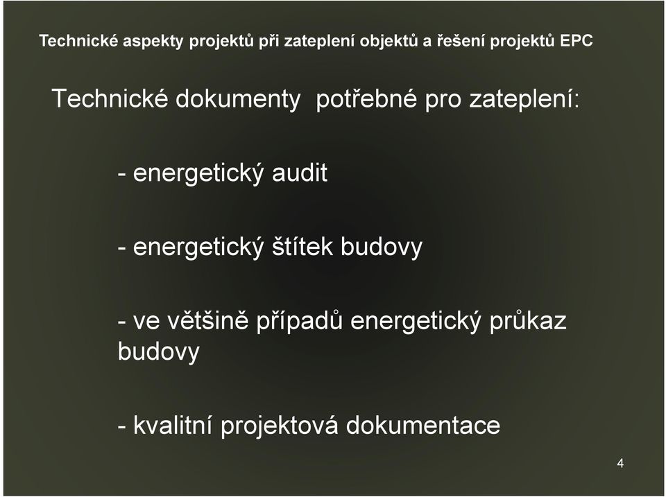 budovy -ve většině případů ů energetický