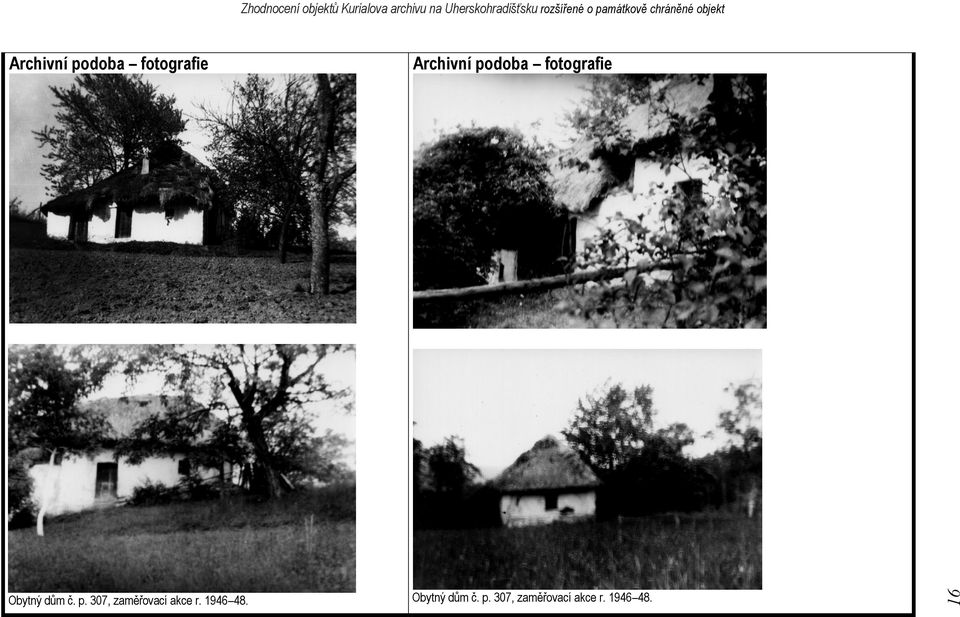 fotografie Archivní podoba fotografie Obytný dům č. p. 307, zaměřovací akce r.