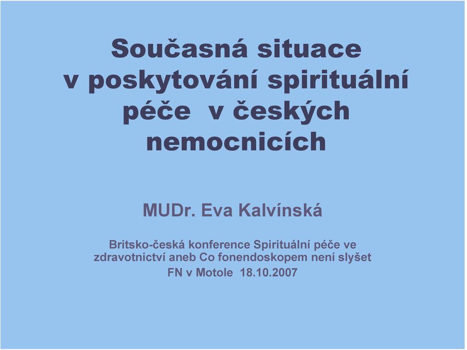 Eva Kalvínská Britsko-česká konference Spirituální