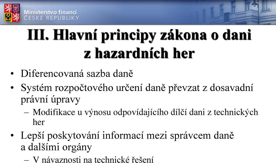 Modifikace u výnosu odpovídajícího dílčí dani z technických her Lepší