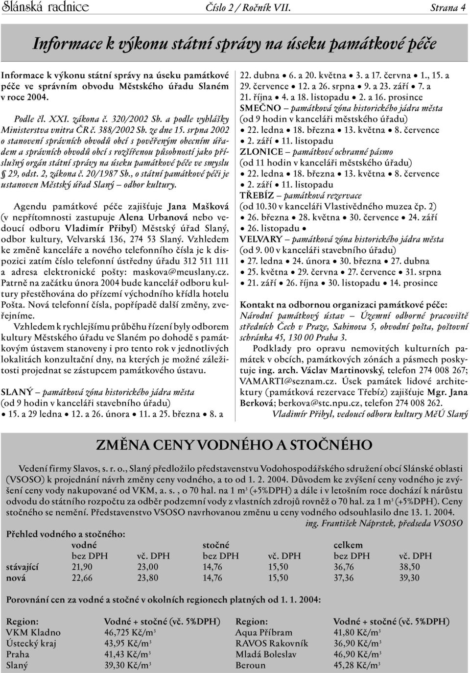 zákona č. 320/2002 Sb. a podle vyhlášky Ministerstva vnitra ČR č. 388/2002 Sb. ze dne 15.