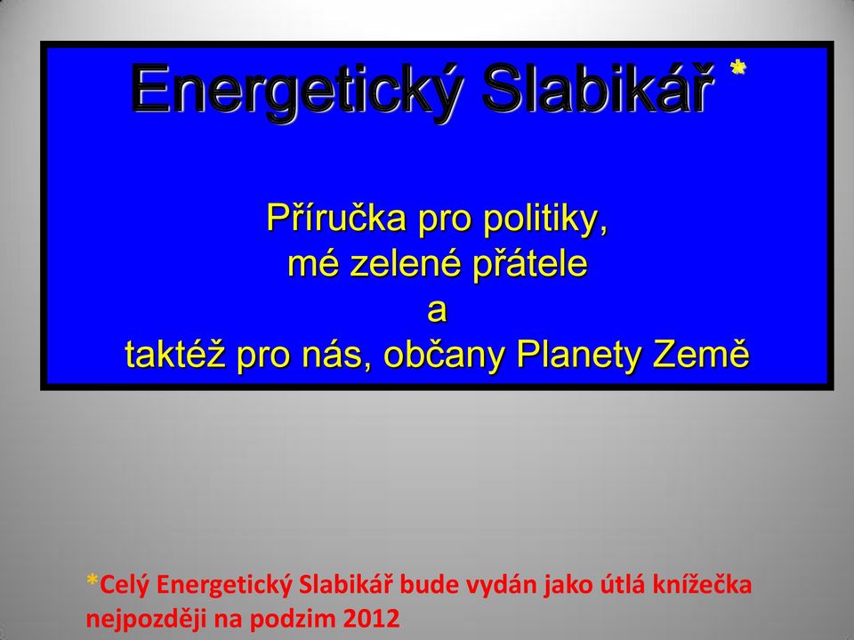 Planety Země *Celý Energetický Slabikář bude