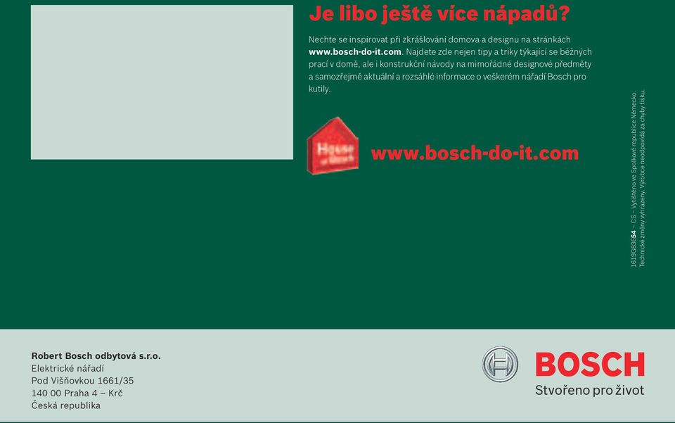 aktuální a rozsáhlé informace o veškerém nářadí Bosch pro kutily. www.bosch-do-it.