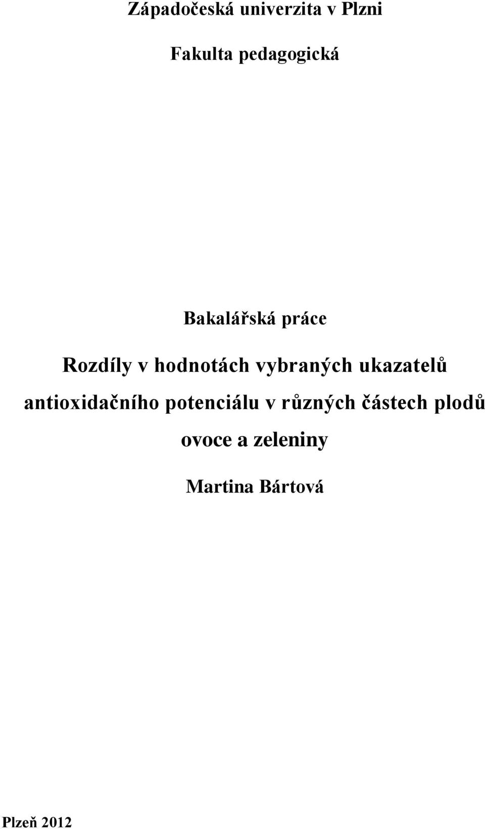 ukazatelů antioxidačního potenciálu v různých