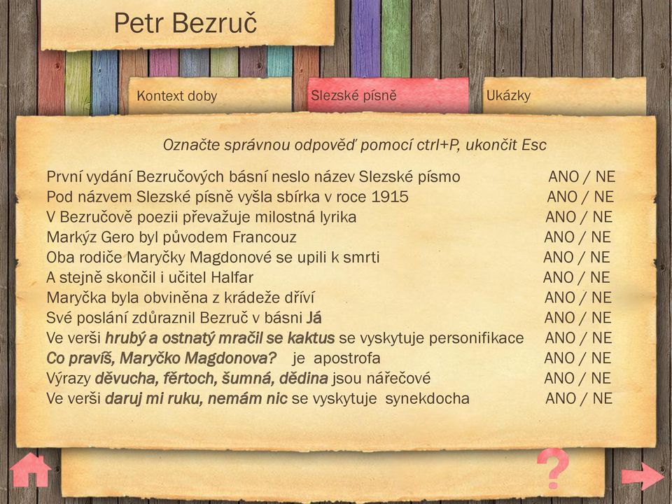 učitel Halfar Maryčka byla obviněna z krádeže dříví Své poslání zdůraznil Bezruč v básni Já Ve verši hrubý a ostnatý mračil se kaktus se vyskytuje