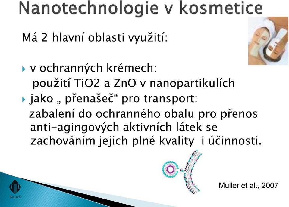 do ochranného obalu pro přenos anti-agingových aktivních látek