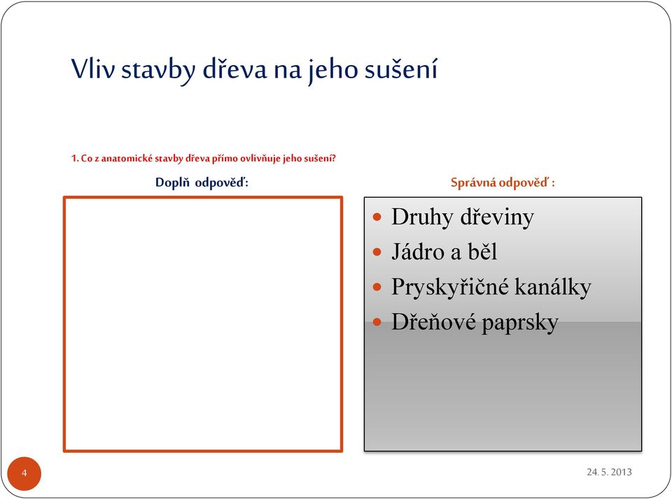 ovlivňuje jeho sušení?