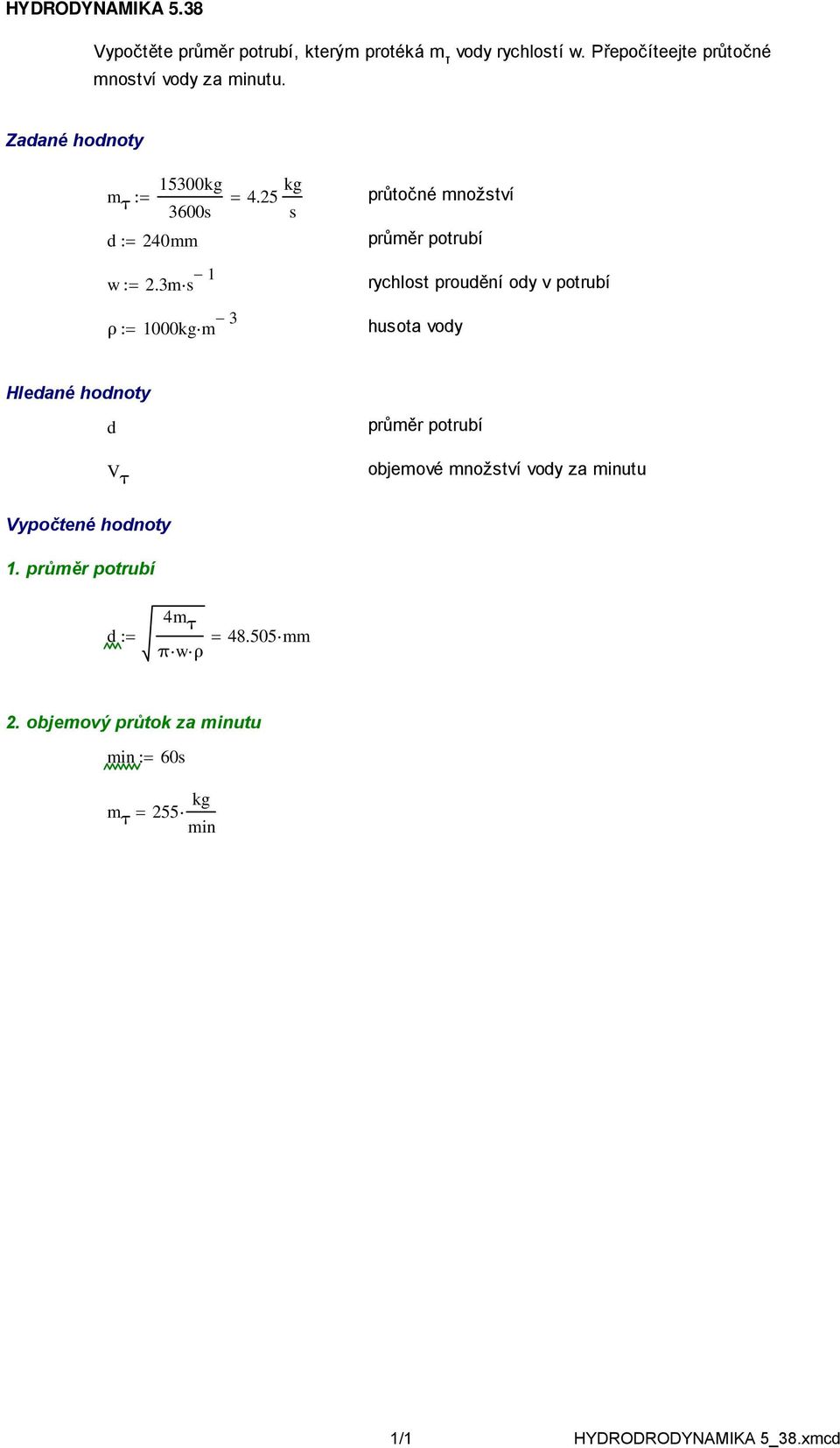 5 kg s průtočné množství rychlost proudění ody v potrubí 000kgm 3 d objemové