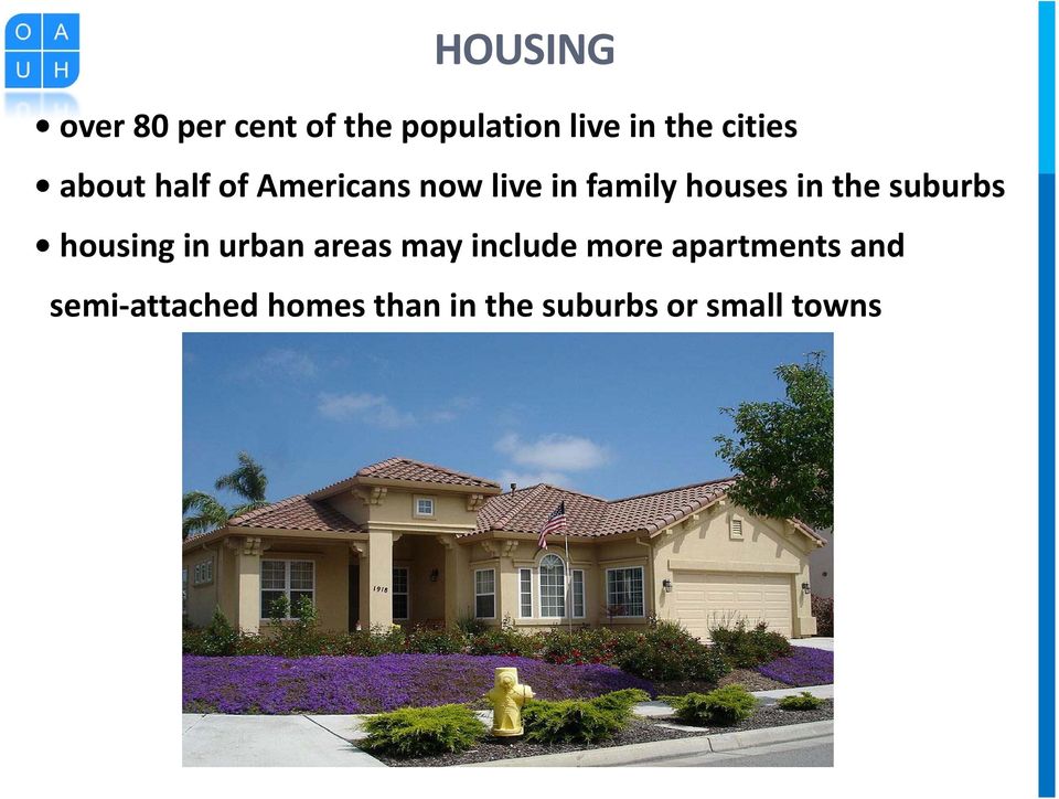 in the suburbs housing in urban areas may include more