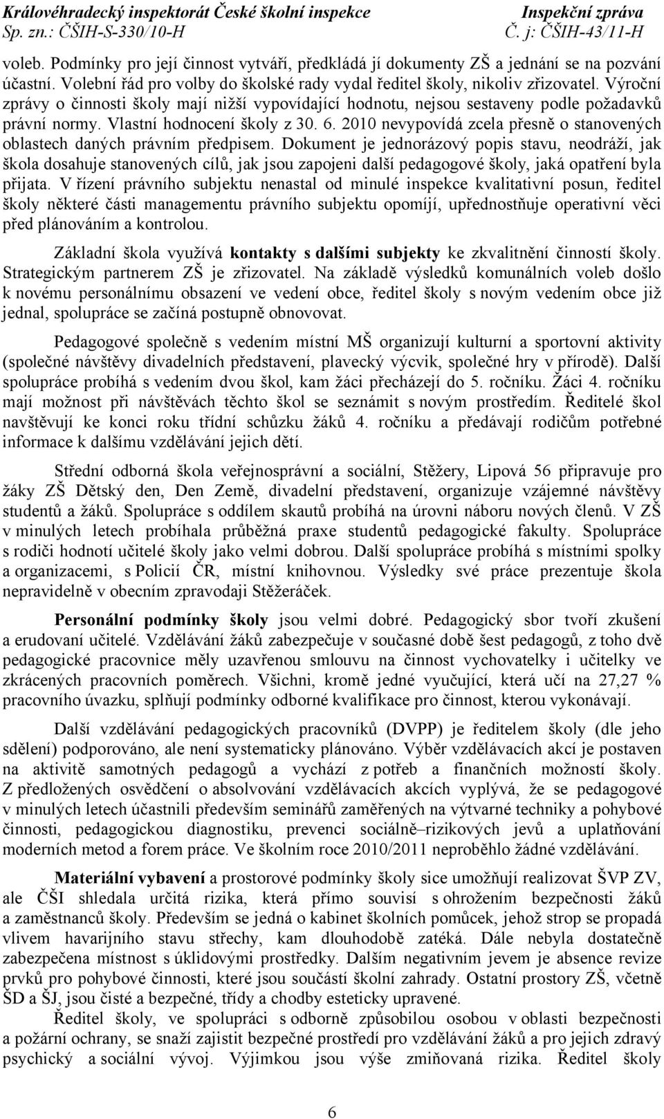 2010 nevypovídá zcela přesně o stanovených oblastech daných právním předpisem.